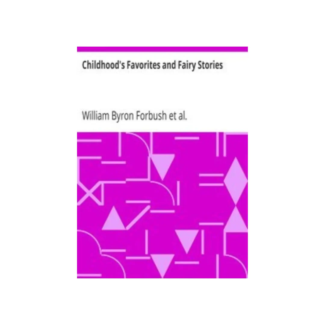 Childhood's Favorites and Fairy Stories